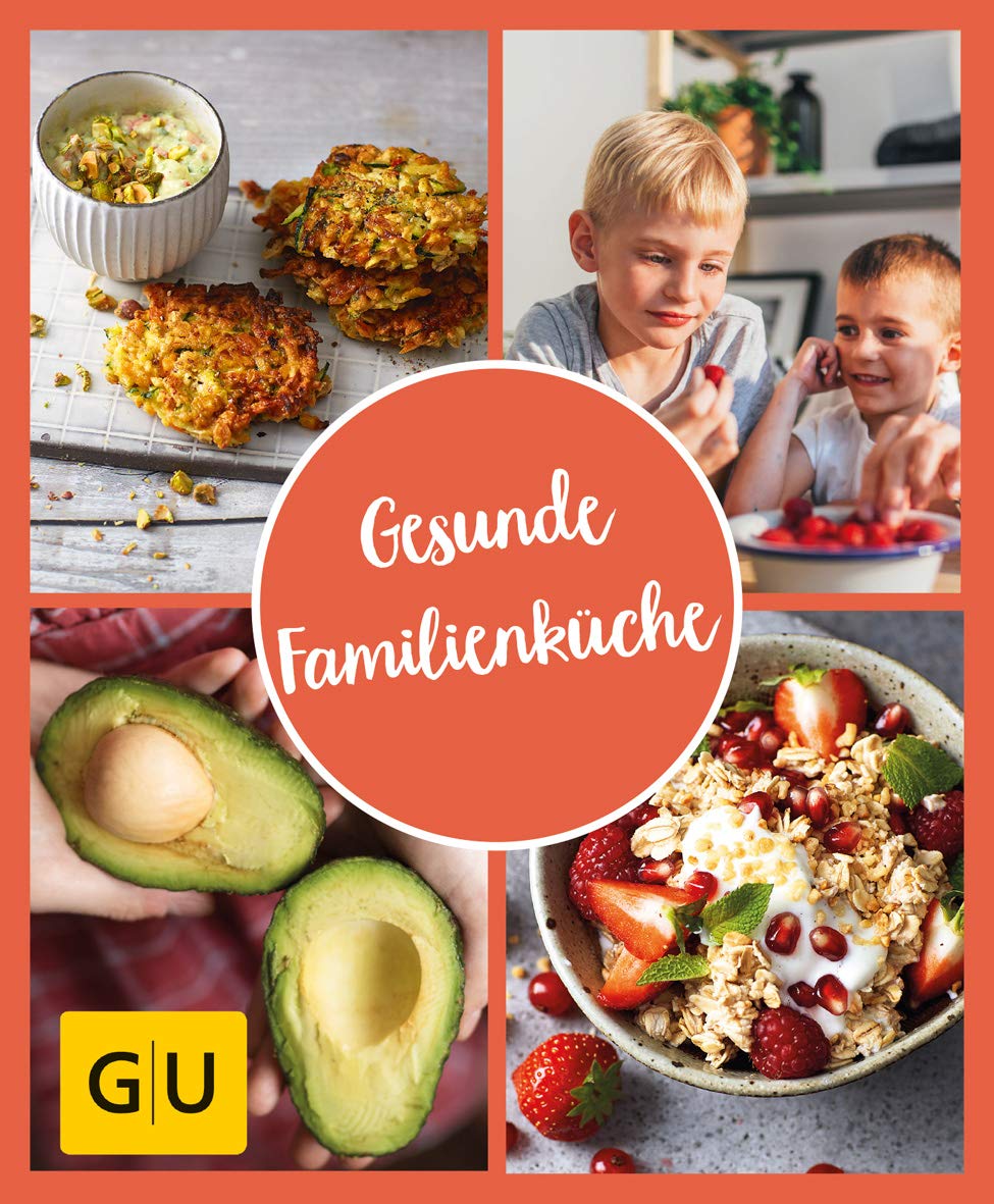 GU Aktion Ratgeber Junge Familien - Gesunde Familienküche Leisure, Home & Garden