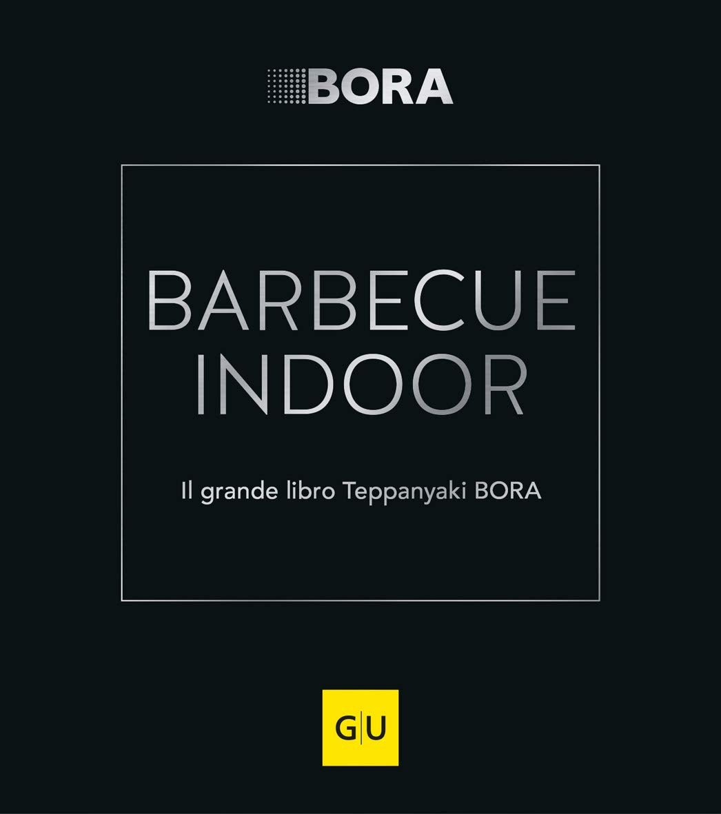 BARBECUE INDOOR: Il grande libro Teppanyaki BORA (GU Themenkochbuch) Leisure, Home & Garden