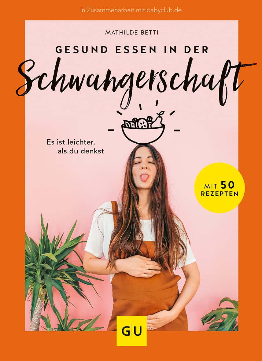 Gesund essen in der Schwangerschaft Medicine Books