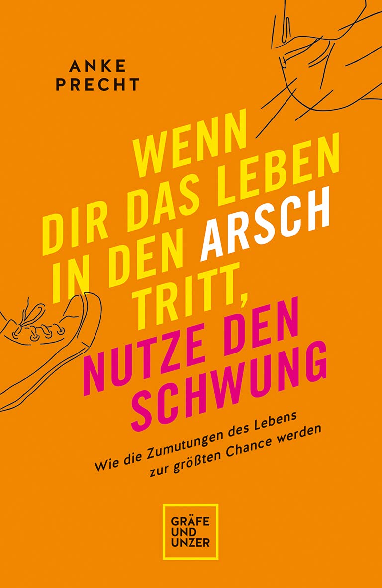 Product Image: Wenn dir das Leben in den Arsch tritt, nutze den Schwung