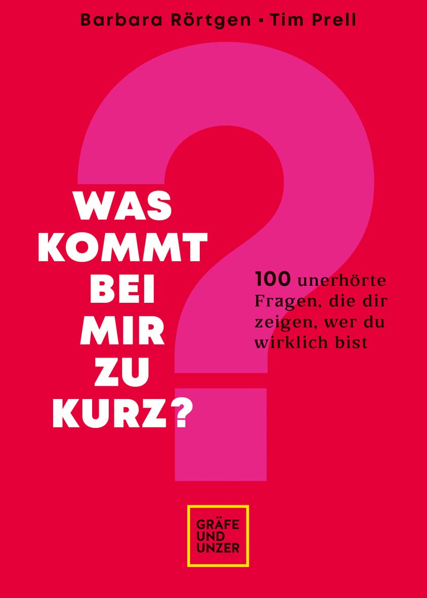 Was kommt bei mir zu kurz?: 100 unerhörte Fragen, die dir zeigen, wer du wirklich bist (Lebenshilfe Inspiration) Medicine