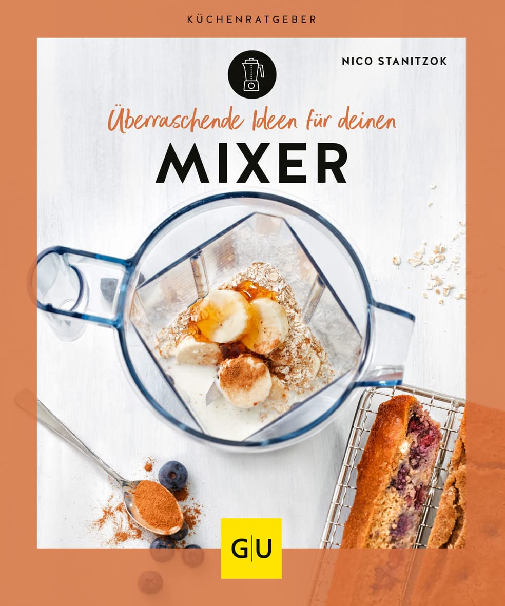 Überraschende Ideen für deinen Mixer (GU Küchenratgeber) Leisure, Home & Garden