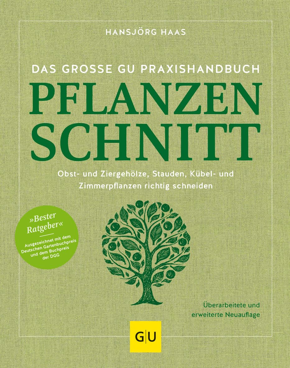 Das große GU Praxishandbuch Pflanzenschnitt Garden & Plants