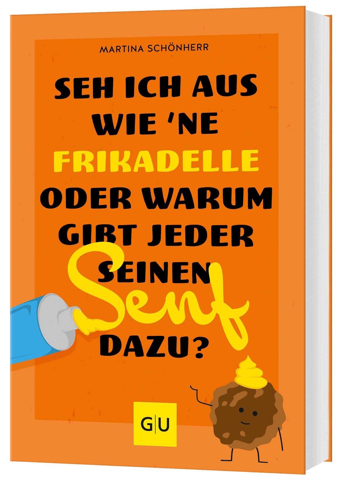 Seh ich aus wie 'ne Frikadelle oder warum gibt jeder seinen Senf dazu? Business, Finance & Career