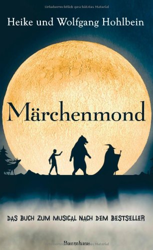 Märchenmond: Das Buch zum Musical nach dem Bestseller Fantasy & Sci-Fi