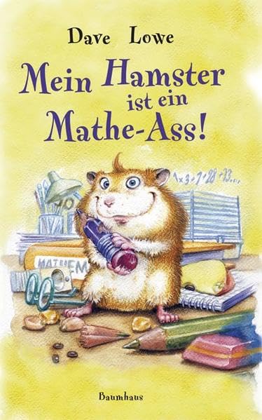 Mein Hamster ist ein Mathe-Ass (Baumhaus Verlag) Novels & Short Stories for children