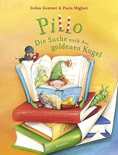 Pillo - Die Suche nach der goldenen Kugel (Baumhaus Verlag) Novels & Short Stories