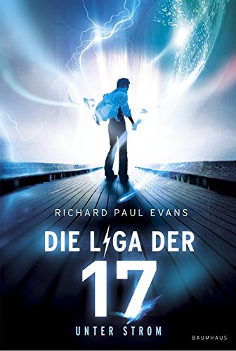Die Liga der Siebzehn 01 - Unter Strom Education