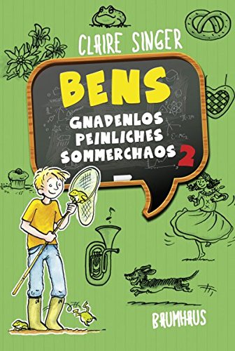 Bens gnadenlos peinliches Sommerchaos Novels & Short Stories
