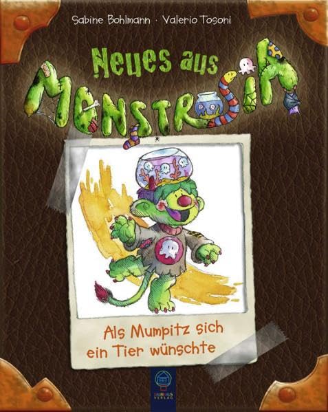 Neues aus Monstrosia - Band 2: Als Mumpitz sich ein Tier wünschte Novels & Short Stories