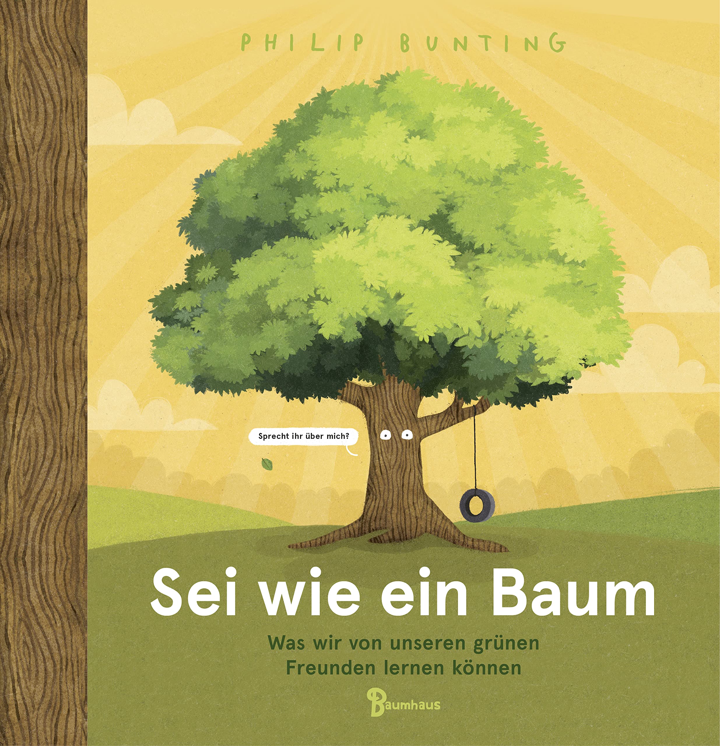 Sei wie ein Baum - Was wir von unseren grünen Freunden lernen können Non-fiction