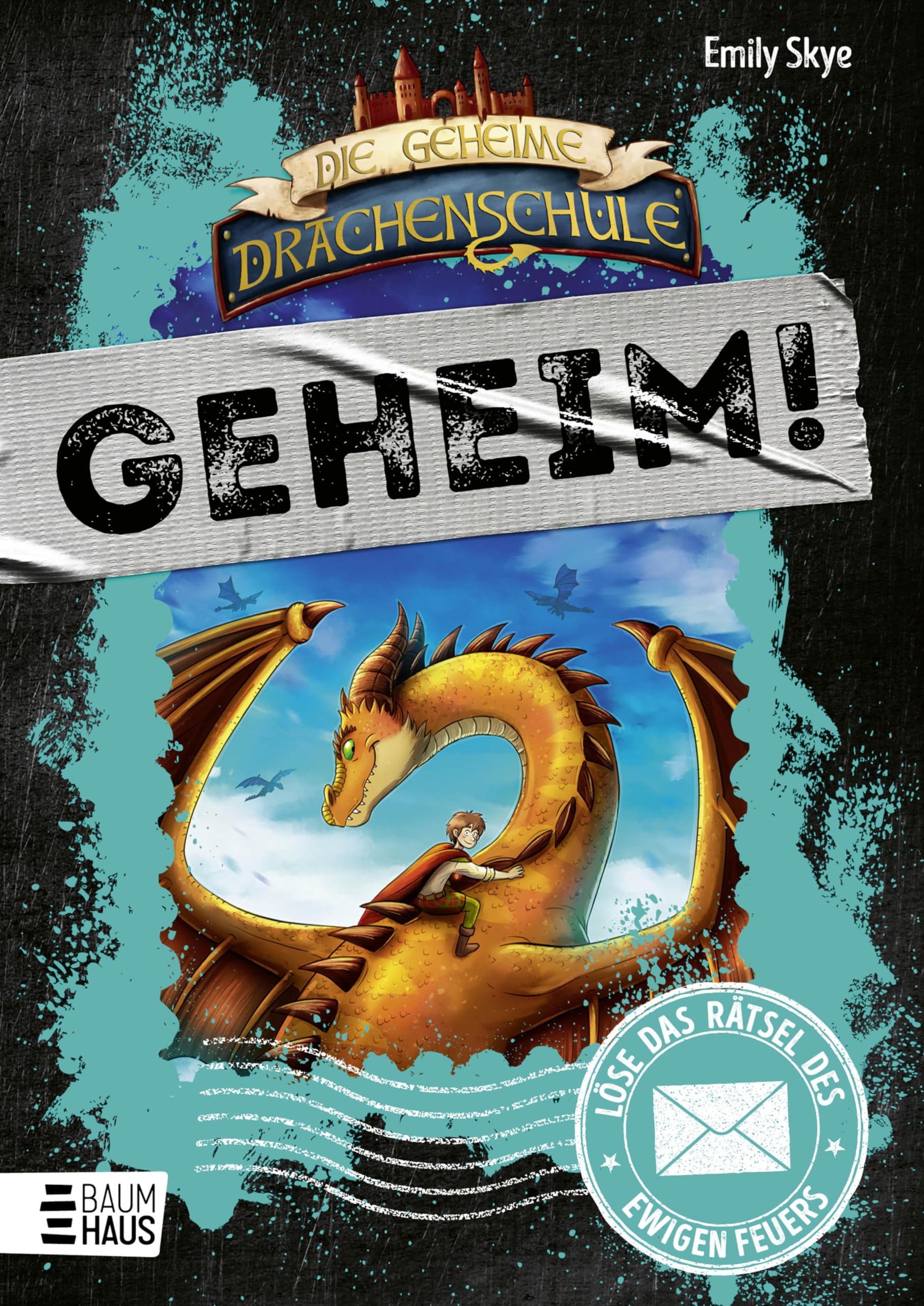 Die geheime Drachenschule: Löse das Rätsel des ewigen Feuers: Zweiter Band der drachenstarken Rätselbücher mit viel Nervenkitzel ab 9 Jahren (Geheim! Die Rätselbücher, Band 6) Non-fiction