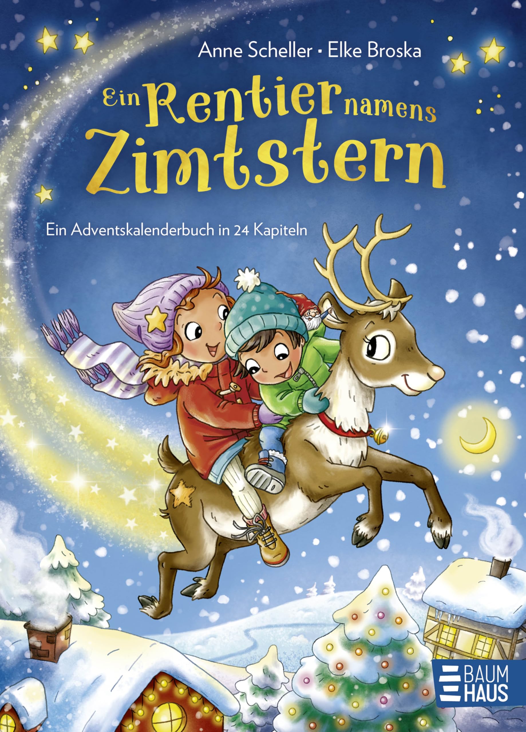 Ein Rentier namens Zimtstern - Ein Adventskalenderbuch in 24 Kapiteln Non-fiction