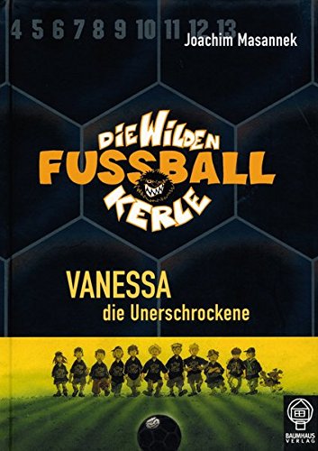 Die Wilden Fussballkerle 03. Vanessa, die Unerschrockene Novels & Short Stories