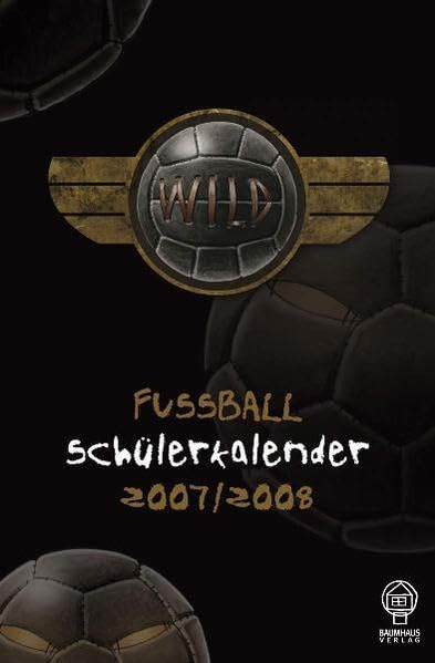 Wilde Fußballkerle - Schülerkalender 2007/2008 (10er Box) Non-fiction
