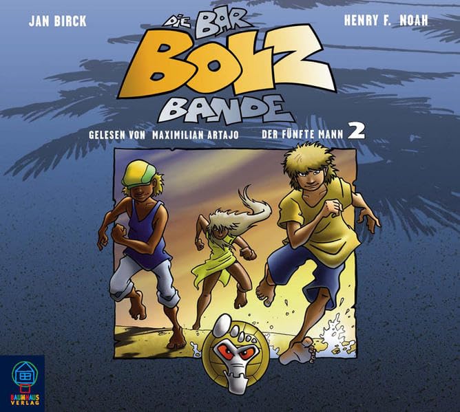 Die Bar-Bolz-Bande - Folge 2: Der fünfte Mann. (Baumhaus Verlag Audio) Novels & Short Stories