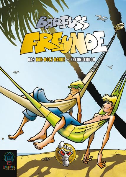 Barfuß-Freunde: Das Bar-Bolz-Bande-Freundebuch (Baumhaus Verlag) Contemporary literature