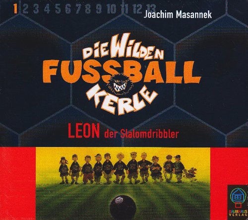 Die Wilden Fußballkerle Band 1, CD 3: Leon, der Slalomdribbler Novels & Short Stories