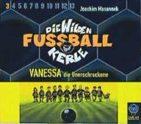 Vanessa, die Unerschrockene (3CDs) Novels & Short Stories