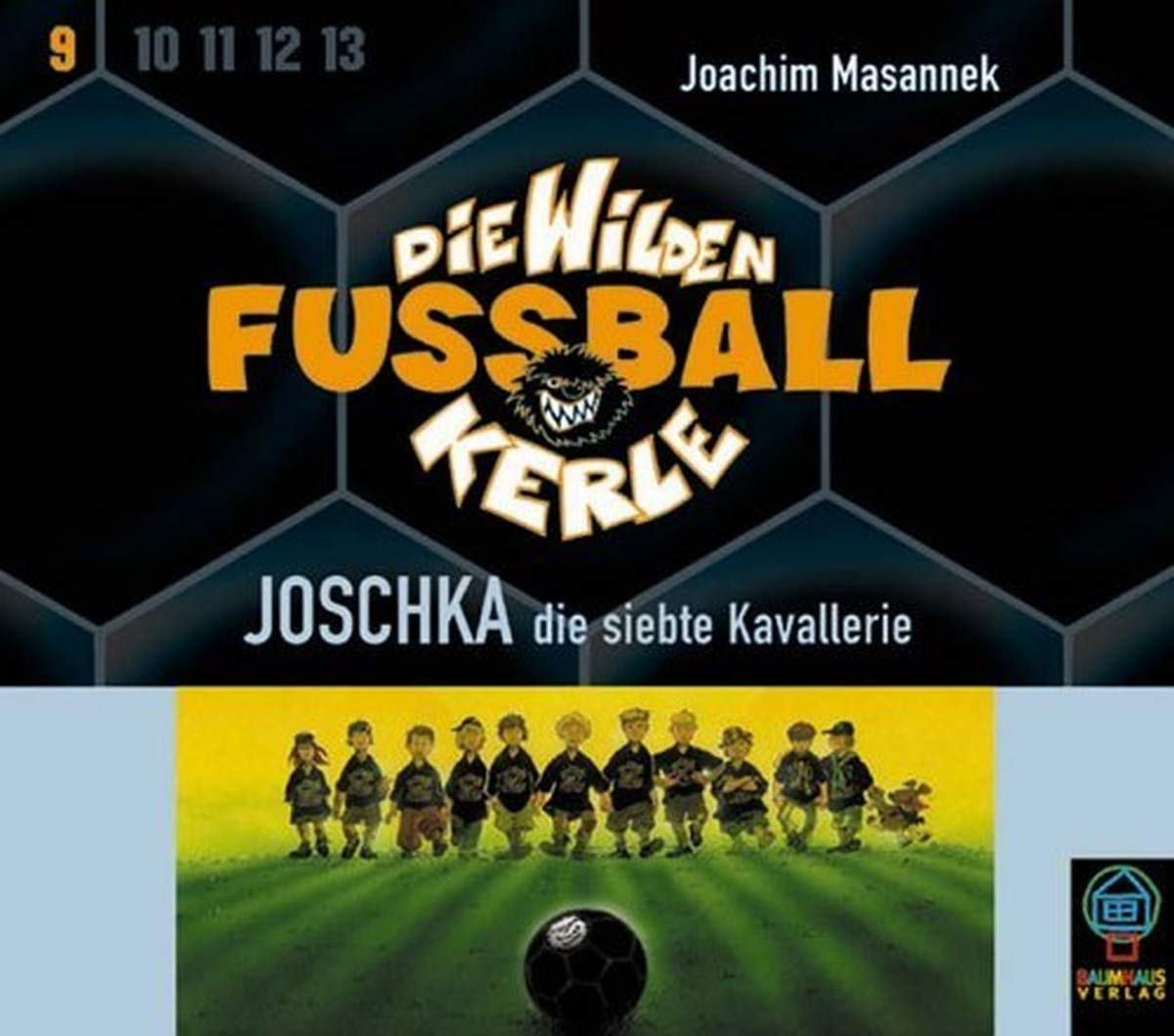 Joschka, die siebte Kavallerie CD (Die Wilden Fußballkerle) Novels & Short Stories