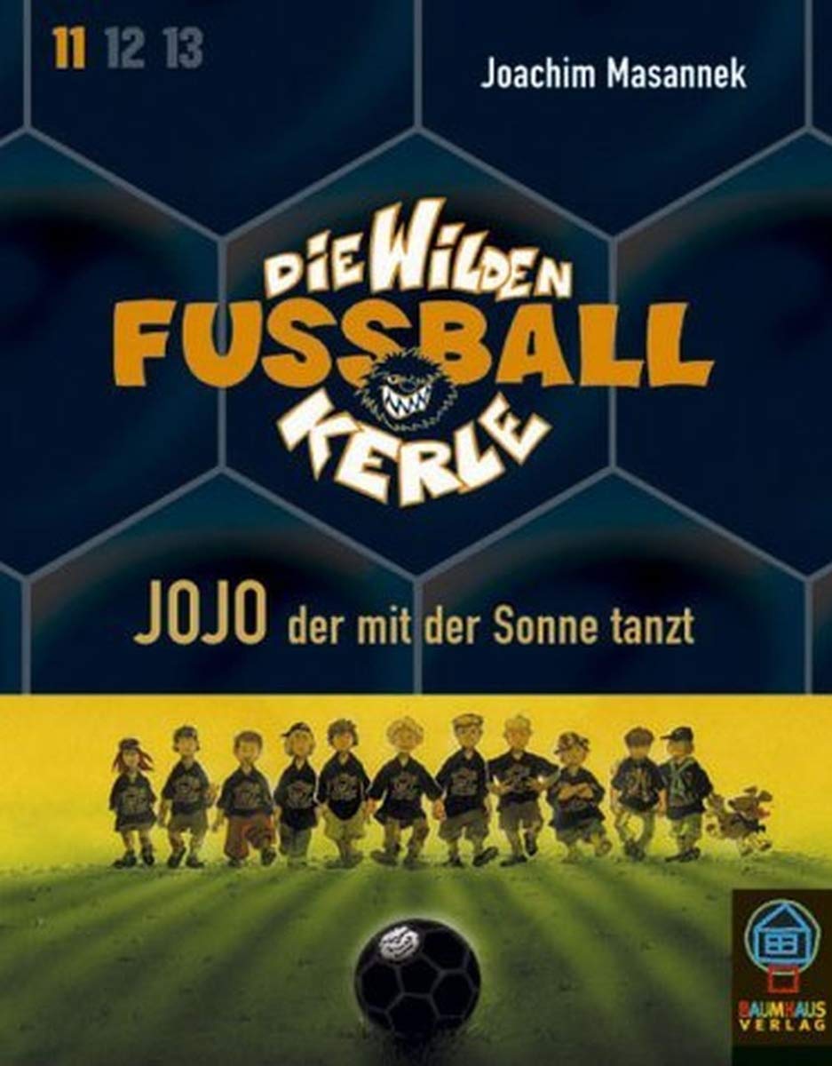 Die Wilden Fussballkerle, Tl.11 : Jojo, der mit der Sonne tanzt, 2 Cassetten (Die Wilden Fußballkerle) Novels & Short Stories