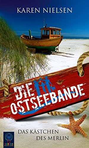 Die Ostseebande. Das Kästchen des Merlin Novels & Short Stories