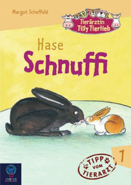 Tierärztin Tilly Tierlieb - Band 1: Hase Schnuffi Medicine