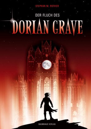 Der Fluch des Dorian Grave: Mehr als du wissen darfst . . .. Ein Mystery- und Gothic-Thriller (Baumhaus Verlag) Fantasy & Sci-Fi