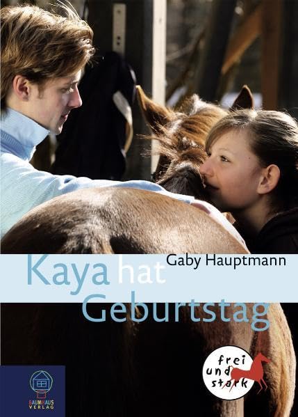 Kaya hat Geburtstag. Kaya - frei und stark 6 Novels & Short Stories