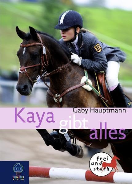 Kaya gibt alles! Kaya - frei und stark 7. Contemporary literature