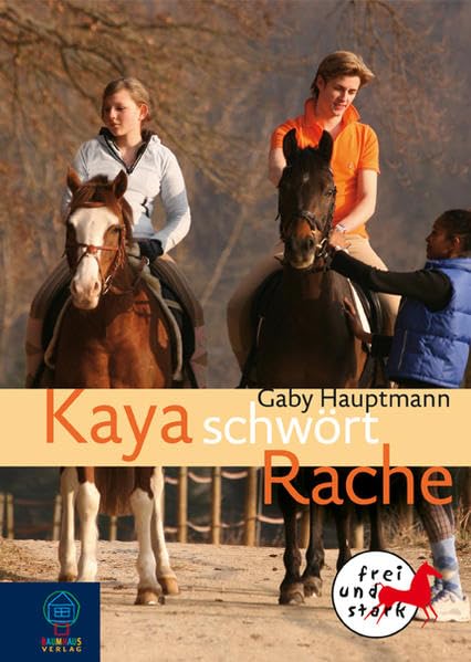 Kaya schwört Rache: Kaya - frei und stark, Bd. 8 Novels & Short Stories