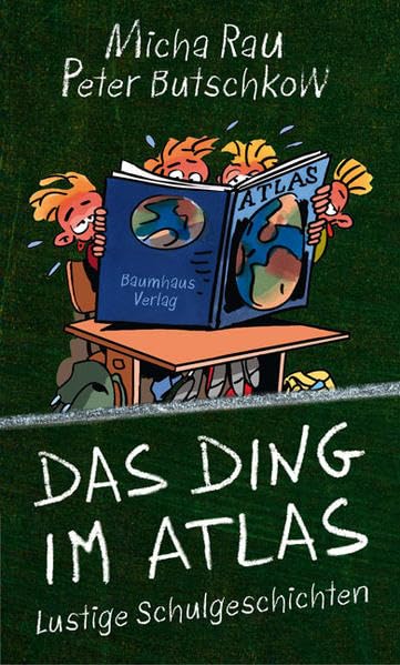 Das Ding im Atlas: Lustige Schulgeschichten (Baumhaus Verlag) Education