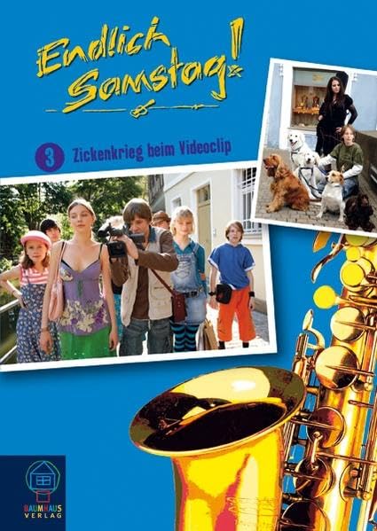 Endlich Samstag! - Band 3: Zickenkrieg beim Videoclip Novels & Short Stories