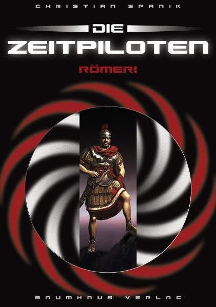 Die Zeitpiloten (Band 2) - Römer: Buch mit DVD Novels & Short Stories
