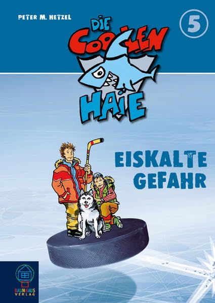 Eiskalte Gefahr: Die coolen Haie Bd.5 (Baumhaus Verlag) Novels & Short Stories