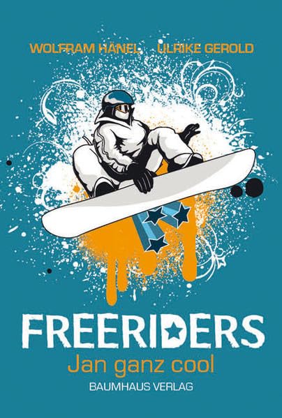 Freeriders 1 - Jan ganz cool (Baumhaus Verlag) Fantasy & Sci-Fi