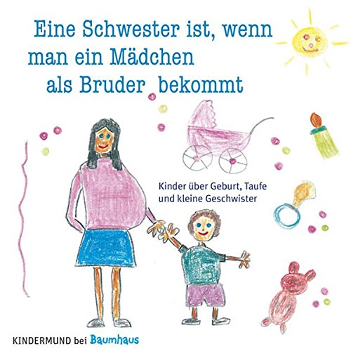 Eine Schwester ist, wenn man ein Mädchen als Bruder bekommt Lifestyle Books