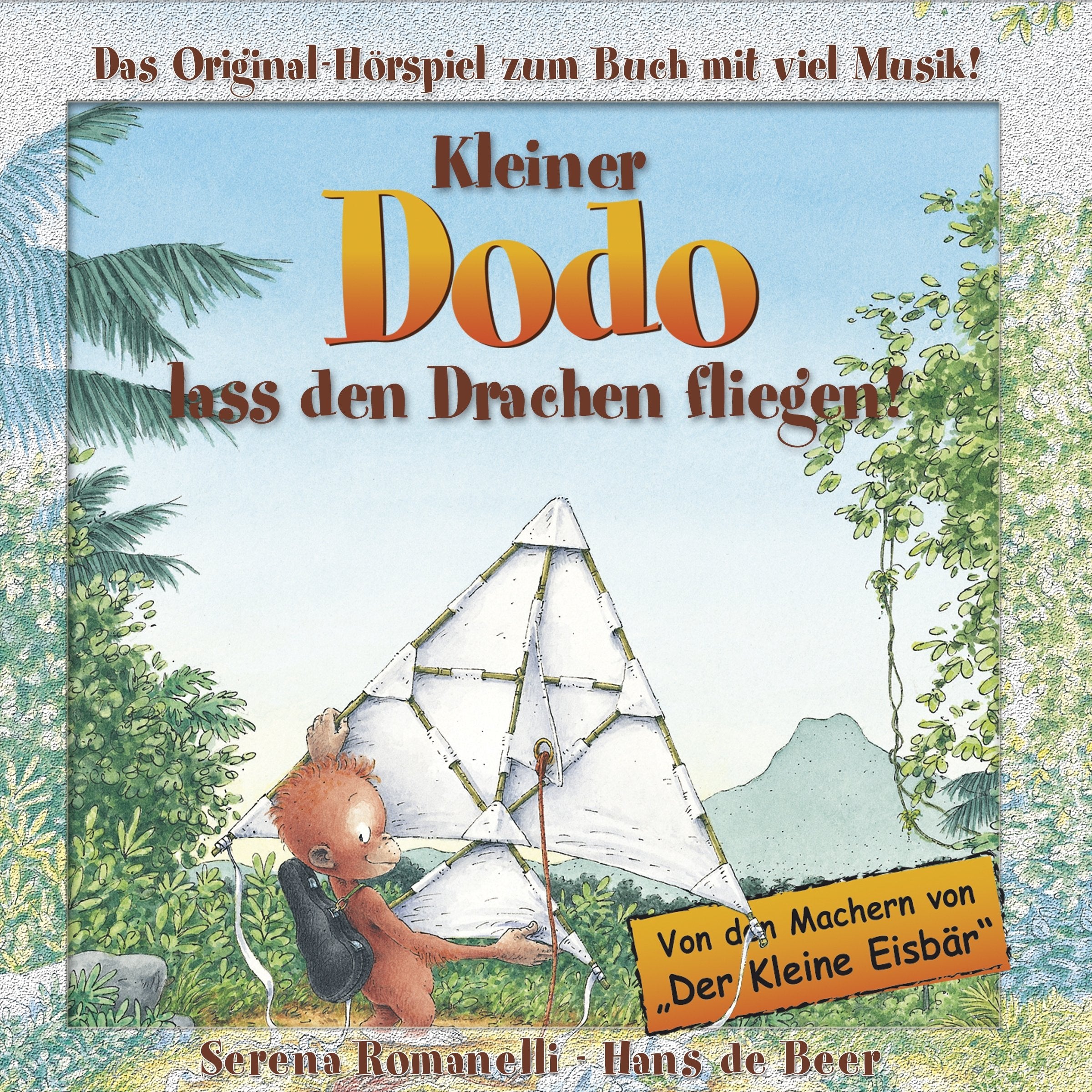 Kleiner Dodo, lass den Drachen fliegen! CD: Das Original-Hörspiel zum Buch mit viel Musik Children's books