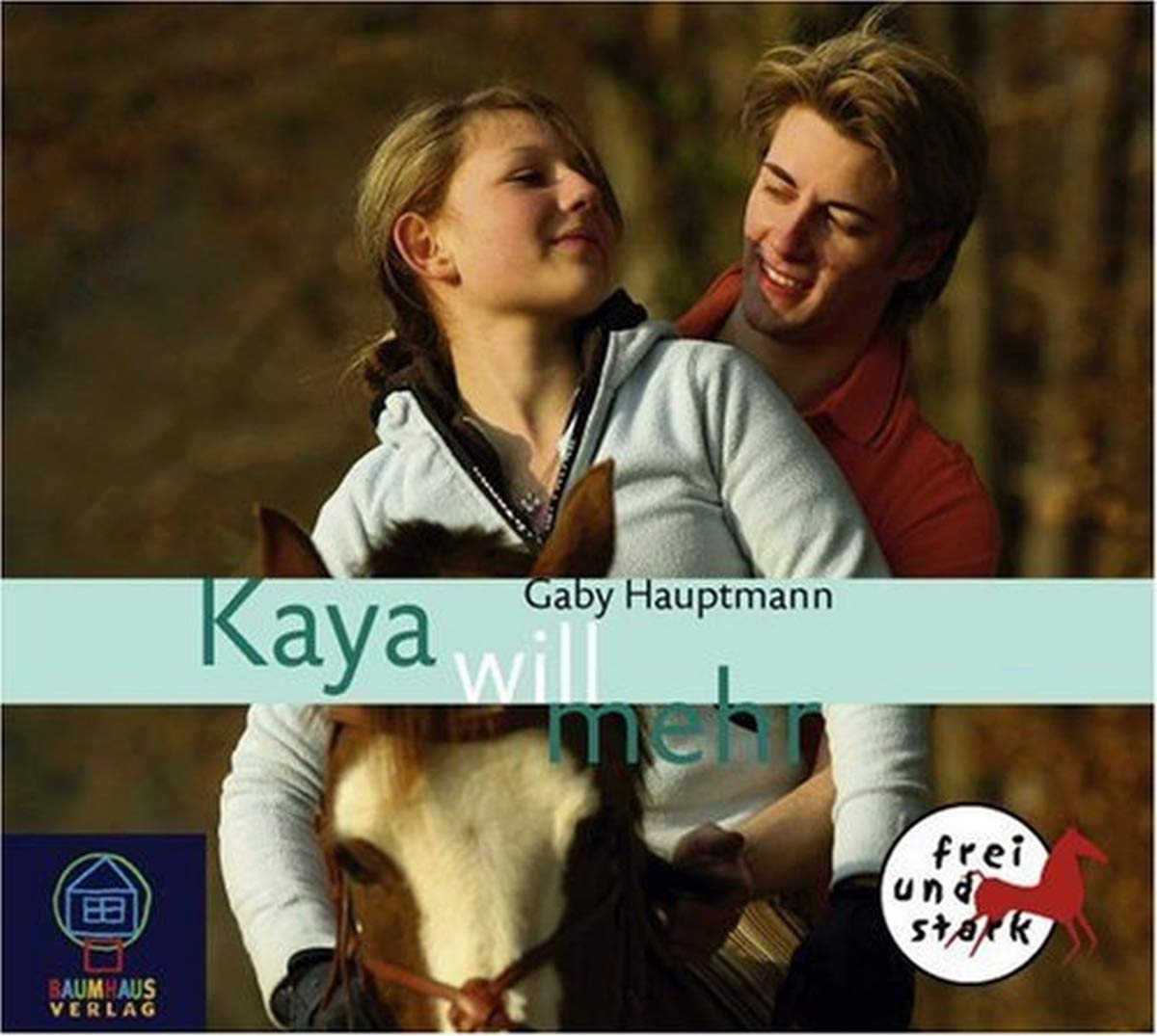 Kaya - Frei und stark - Audio-CD / Kaya will mehr Novels & Short Stories