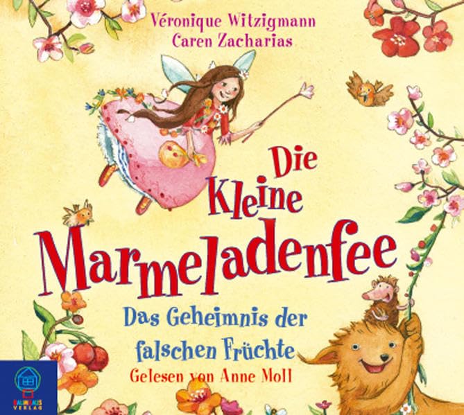 Die kleine Marmeladenfee - Band 2: Das Geheimnis der falschen Früchte. (Baumhaus Verlag Audio) Novels & Short Stories