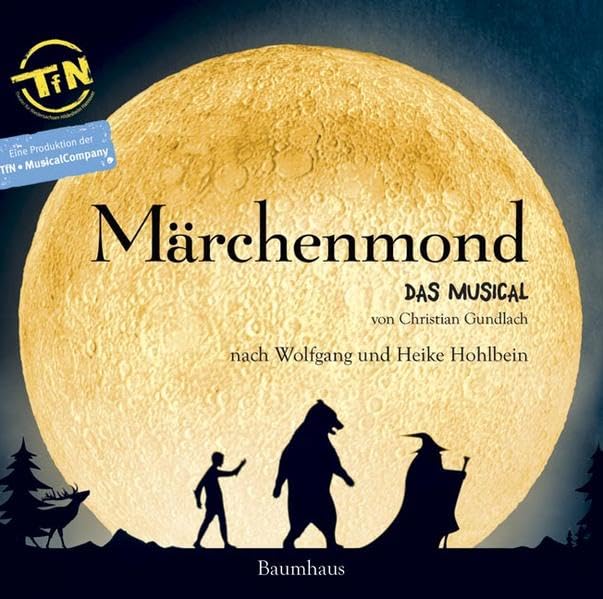 Märchenmond: Das Musical. von Christian Gundlach. Contemporary literature