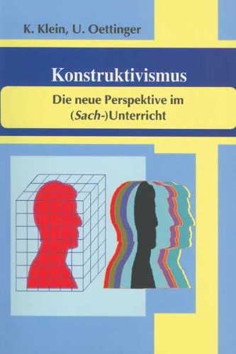 Konstruktivismus: Die neue Perspektive im (Sach-)Unterricht Politics & History