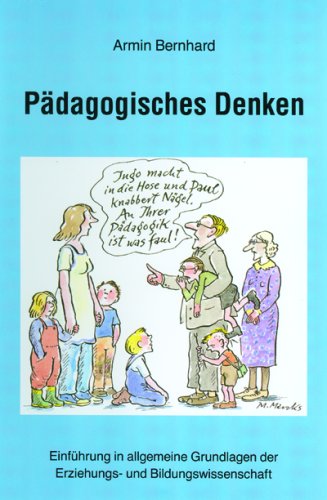 Pädagogisches Denken: Einführung in allgemeine Grundlagen der Erziehungs- und Bildungswissenschaft Politics & History
