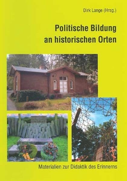 Politische Bildung an historischen Orten Memories