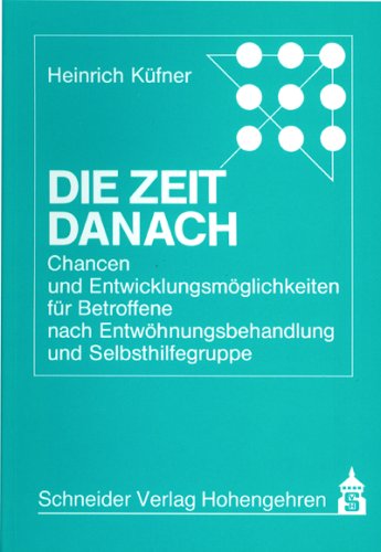 Die Zeit danach: Chancen und Entwicklungsmöglichkeiten für Betroffene nach Entwöhnungsbehandlung und Selbsthilfegruppe Medicine
