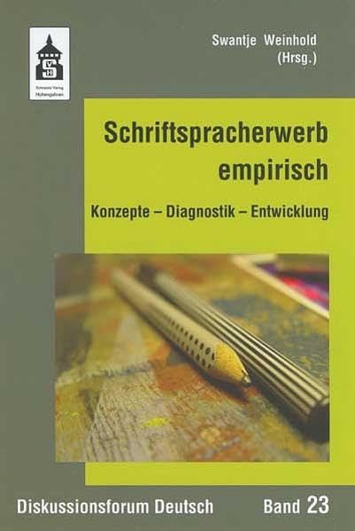 Schriftspracherwerb empirisch: Konzepte - Diagnostik - Entwicklung (Diskussionsforum Deutsch) Contemporary literature