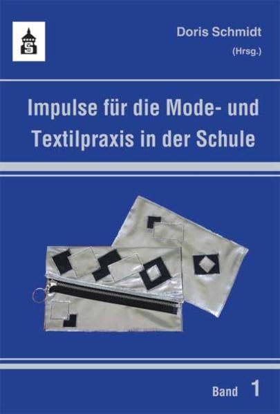 Impulse für die Mode- und Textilpraxis in der Schule: Band 1 Film, Art & Culture