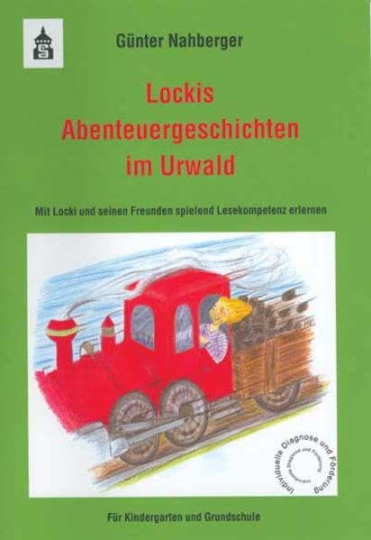 Lockis Abenteuergeschichten im Urwald: Mit Locki und seinen Freunden spielend Lesekompetenz erlernen. Für Eltern und Kinder im Alter von 4 bis 8 Jahren im Kindergarten und in der Grundschule Study Guides