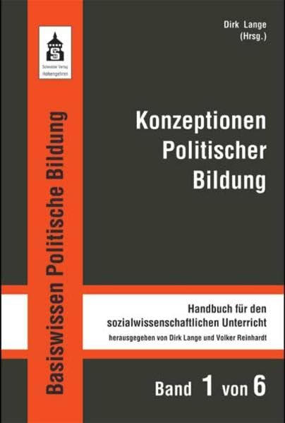 Konzeptionen Politischer Bildung (Basiswissen Politische Bildung. Handbuch für den sozialwissenschaftlichen Unterricht) Law