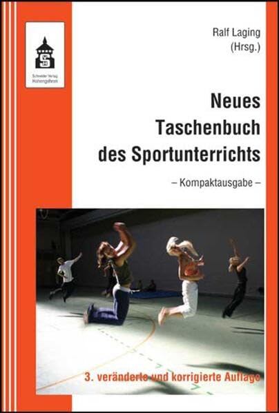 Neues Taschenbuch des Sportunterrichts - Kompaktausgabe: Didaktische Konzepte und Unterrichtspraxis Learning & Reference